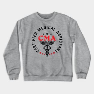 Medical Assistant MA CMA nursing Doctor Assistant Student Crewneck Sweatshirt